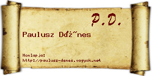 Paulusz Dénes névjegykártya
